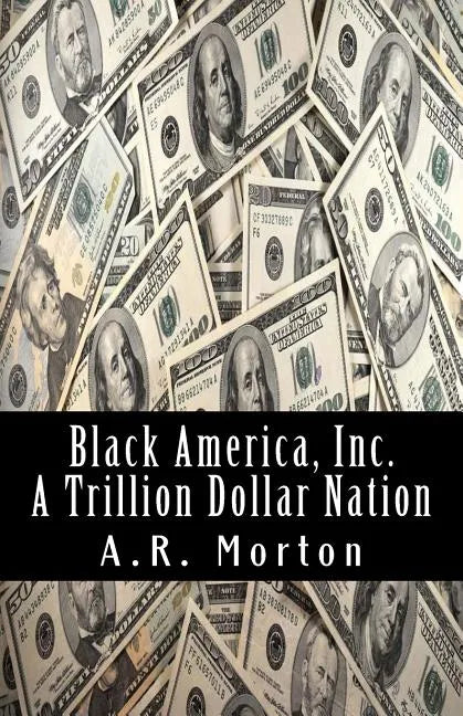 Black America, Inc.: A Trillion Dollar Nation - Paperback