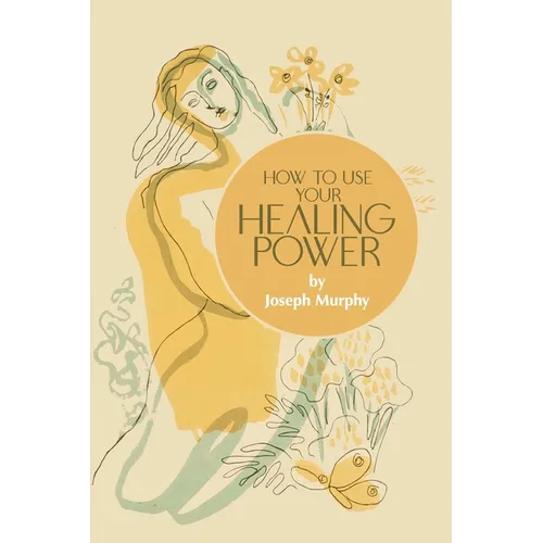How to Use Your Healing Power - Paperback