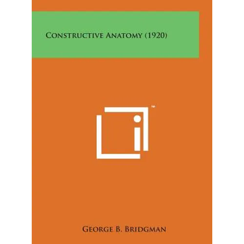 Constructive Anatomy (1920) - Hardcover