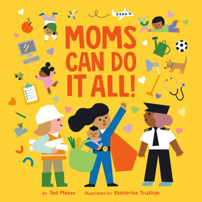 Moms Can Do It All! - Board Book