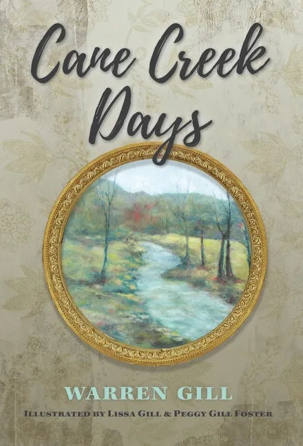Cane Creek Days - Hardcover