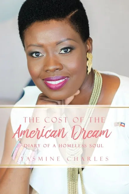 The Cost of the American Dream: Diary of a Homeless Soul - Paperback