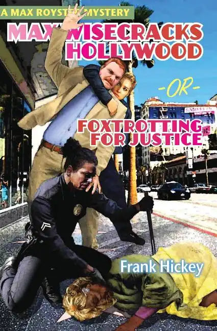 Max Wisecracks Hollywood: Foxtrotting for Justice - Paperback