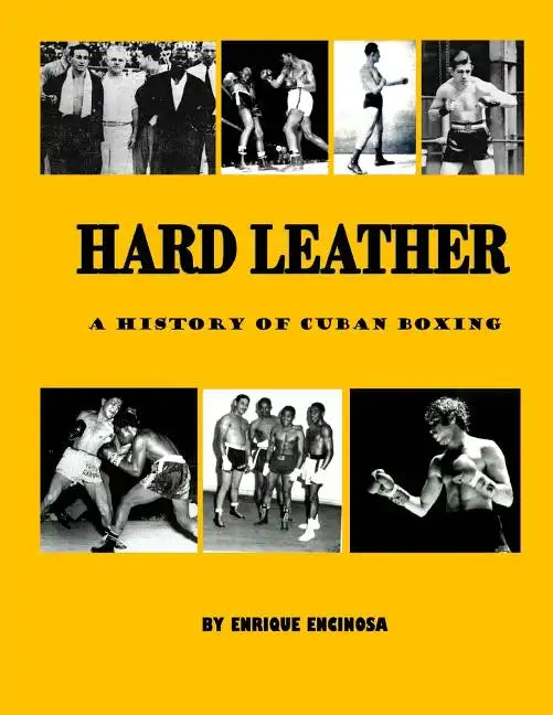Hard Leather: A History of Cuban Boxing - Paperback