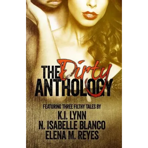 The Dirty Anthology - Paperback