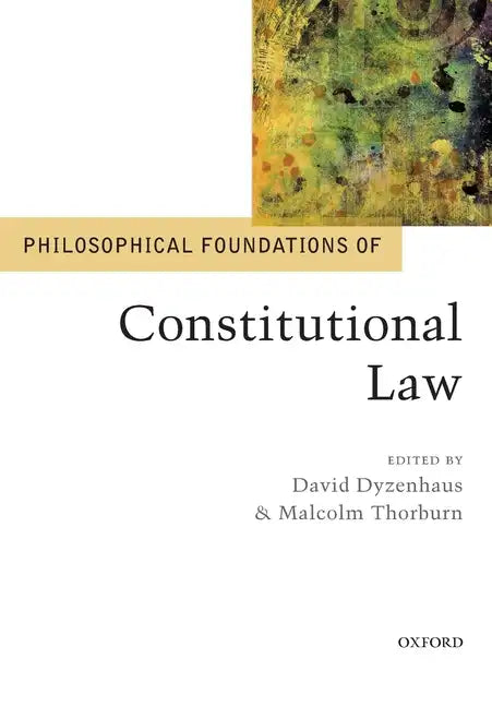 Philosophical Foundations of Constitutional Law - Paperback