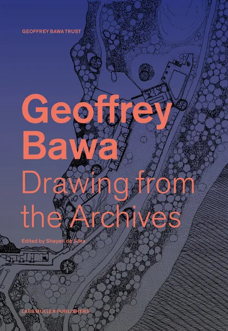 Geoffrey Bawa: Drawing from the Archives - Hardcover