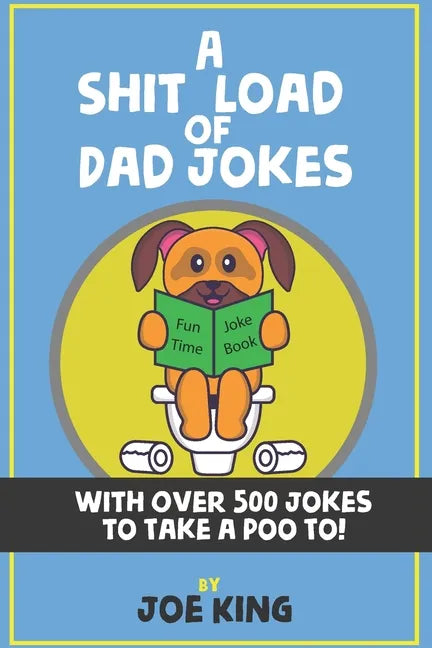 A Sh*t Load of Dad Jokes - Paperback