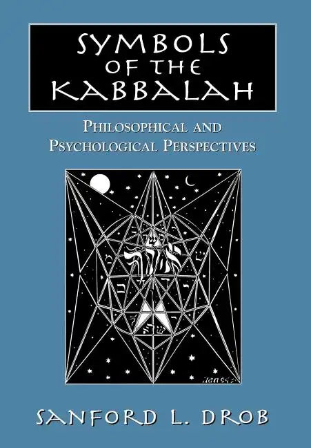 Symbols of the Kabbalah: Philosophical and Psychological Perspectives - Hardcover