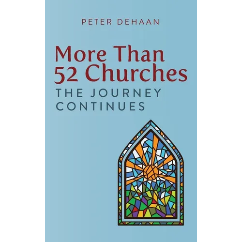 More Than 52 Churches: The Journey Continues - Hardcover