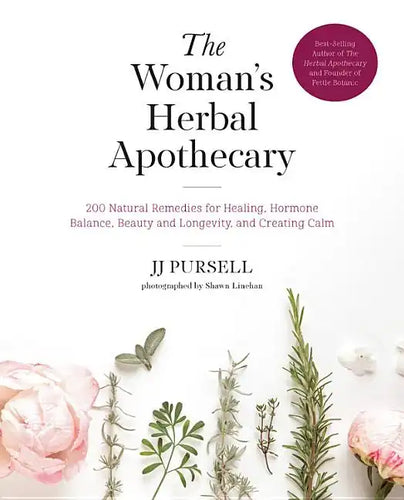 The Woman's Herbal Apothecary: 200 Natural Remedies for Healing, Hormone Balance, Beauty and Longevity, and Creating Calm - Paperback