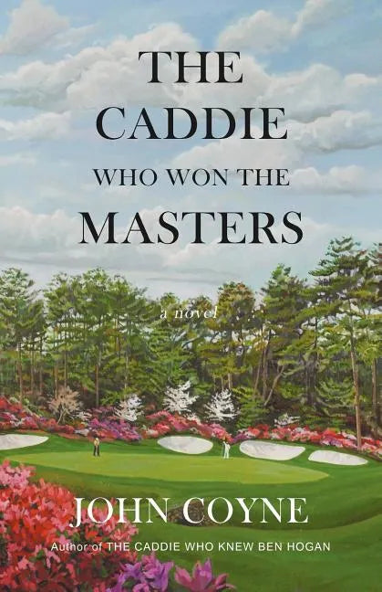 The Caddie Who Won The Masters - Paperback