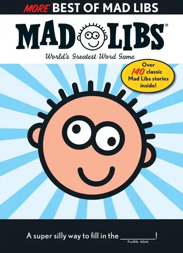 More Best of Mad Libs: Over 140 Classic Mad Libs Stories! - Paperback
