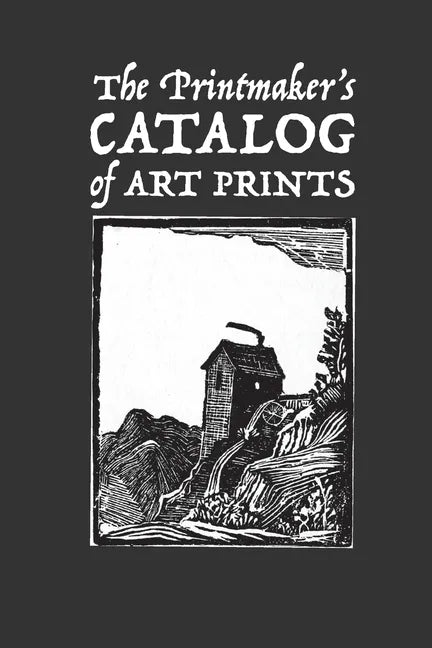 The Printmaker's Catalog of Art Prints: An Artist's Record of Small Woodblock, Linocut or Art Prints Made with Other Media - Paperback