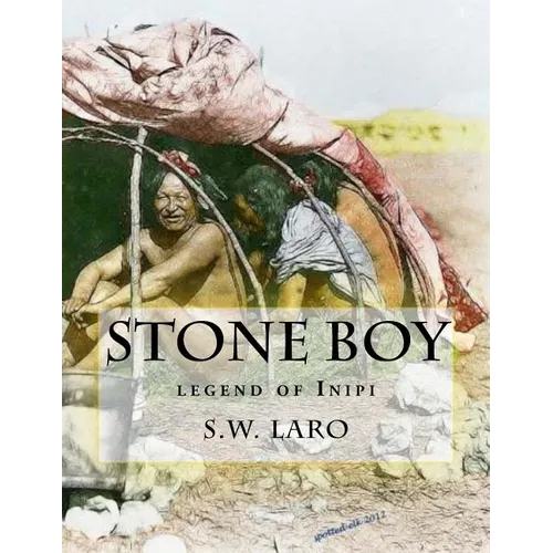 Stone Boy: legend of the INIPI - Paperback