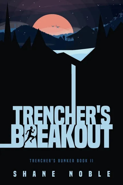 Trencher's Breakout: Trencher's Bunker Book II - Paperback