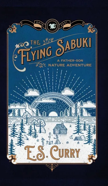 The Flying Sabuki: A Father-Son Nature Adventure - Hardcover