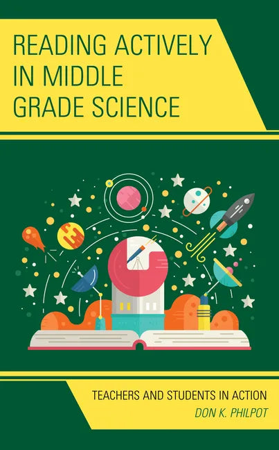 Reading Actively in Middle Grade Science: Teachers and Students in Action - Paperback