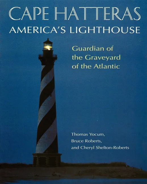 Cape Hatteras: America's Lighthouse - Paperback
