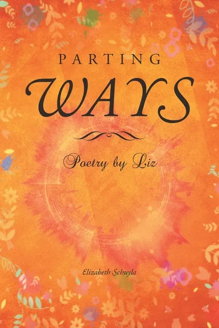 Parting Ways: Poetry by Liz - Paperback