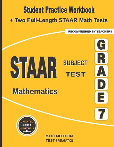 STAAR Subject Test Mathematics Grade 7: Student Practice Workbook + Two Full-Length STAAR Math Tests - Paperback