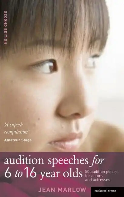 Audition Speeches for 6-16 Year Olds: 50+ Audition Pieces for Actors and Actresses - Paperback