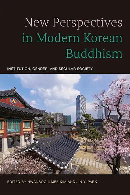 New Perspectives in Modern Korean Buddhism: Institution, Gender, and Secular Society - Paperback