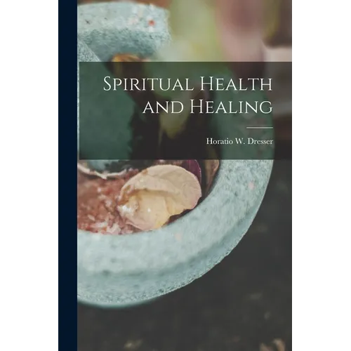 Spiritual Health and Healing - Paperback
