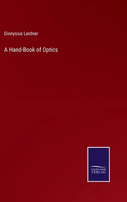 A Hand-Book of Optics - Hardcover