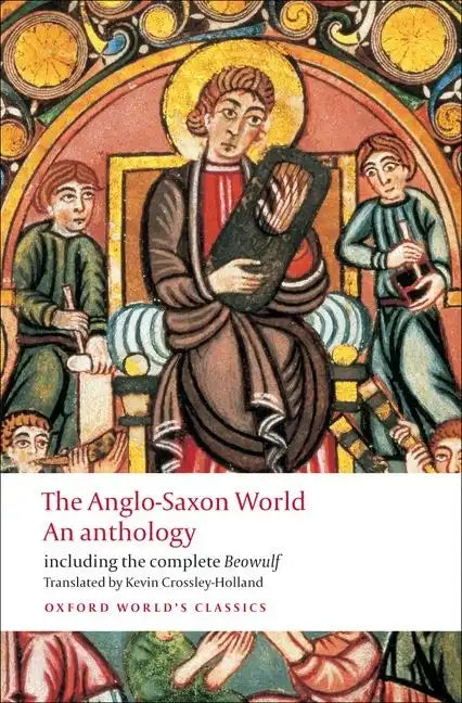 The Anglo-Saxon World: An Anthology - Paperback