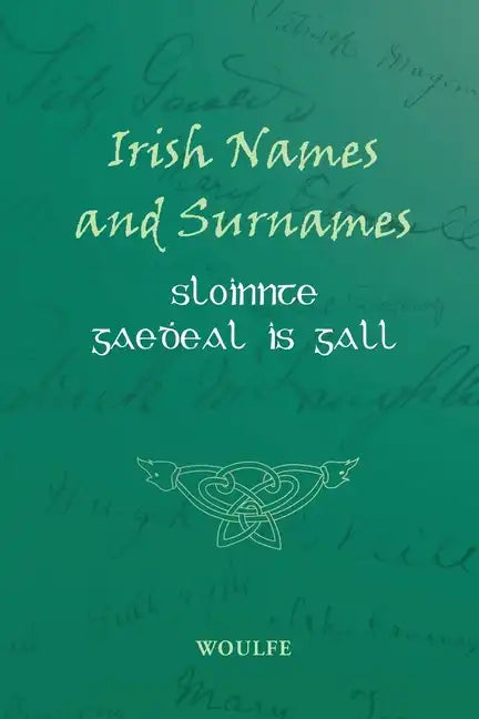 Irish Names and Surnames - Sloinnte Gaeḋeal is Gall - Paperback