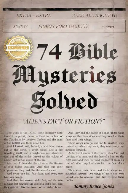 74 Bible Mysteries Solved: Aliens Fact or Fiction? - Paperback