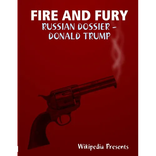 Fire and Fure: The Russian Dossier - Paperback