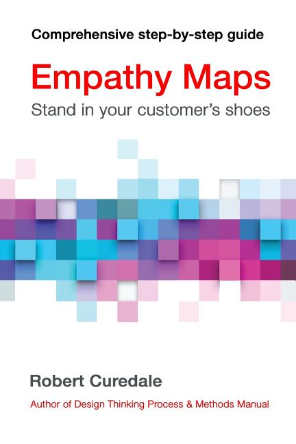 Empathy Maps: Walk in your customer's shoes - Paperback