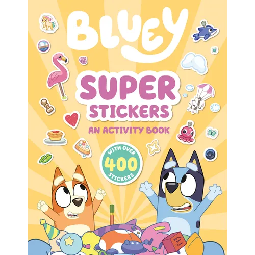 Bluey: Super Stickers: An Activity Book with Over 400 Stickers - Paperback