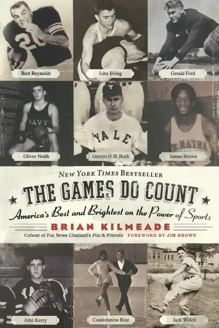 The Games Do Count: America's Best and Brightest on the Power of Sports - Paperback