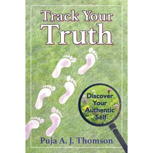 Track Your Truth: Discover Your Authentic Self - Paperback