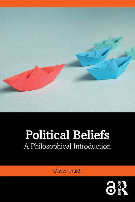 Political Beliefs: A Philosophical Introduction - Paperback