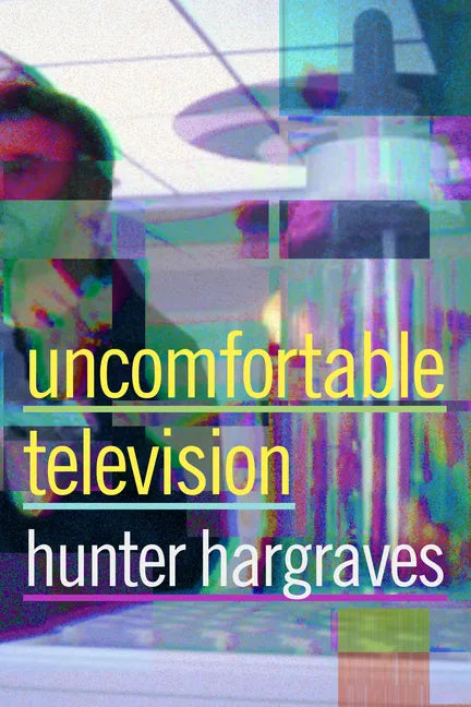 Uncomfortable Television - Hardcover