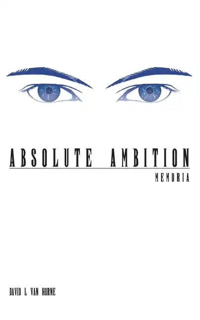 Absolute Ambition: Memoria - Paperback