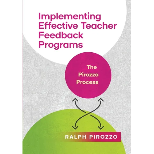 Implementing an Effective Teacher Feedback Program: The Pirozzo Process - Paperback