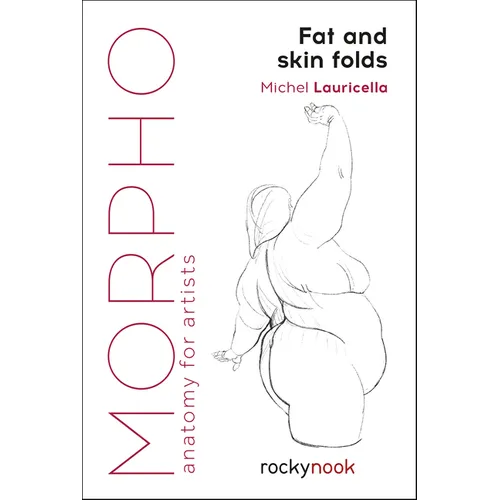 Morpho: Fat and Skin Folds: Anatomy for Artists - Paperback