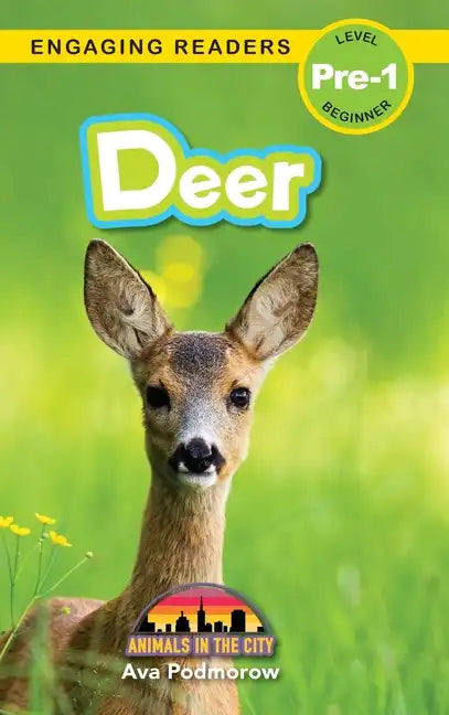 Deer: Animals in the City (Engaging Readers, Level Pre-1) - Hardcover