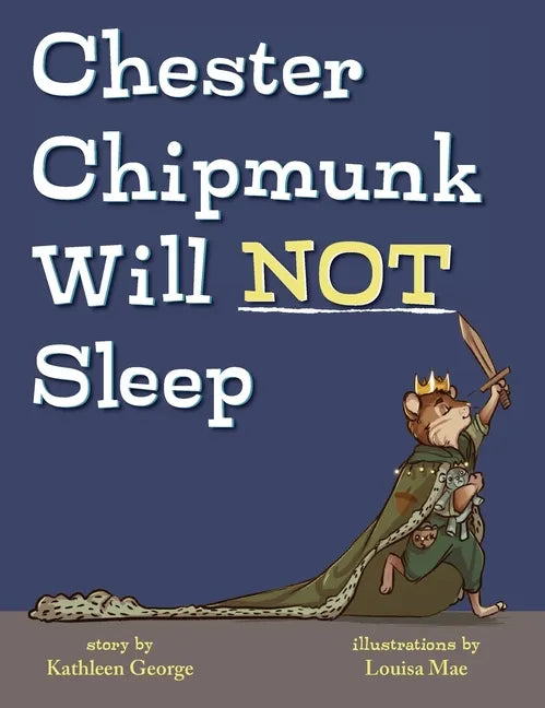 Chester Chipmunk Will Not Sleep - Hardcover