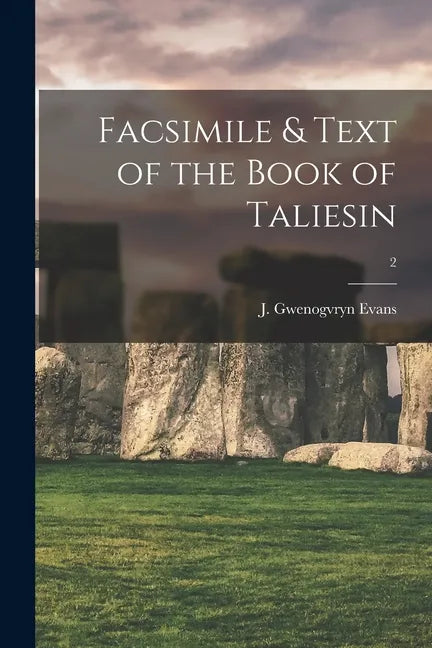 Facsimile & Text of the Book of Taliesin; 2 - Paperback
