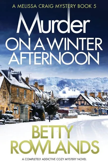 Murder on a Winter Afternoon: A completely addictive cozy mystery novel - Paperback