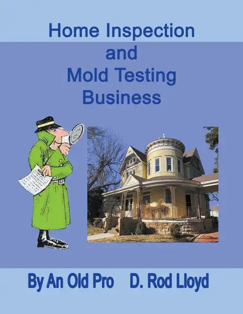 Home Inspection and Mold Testing Business - Paperback