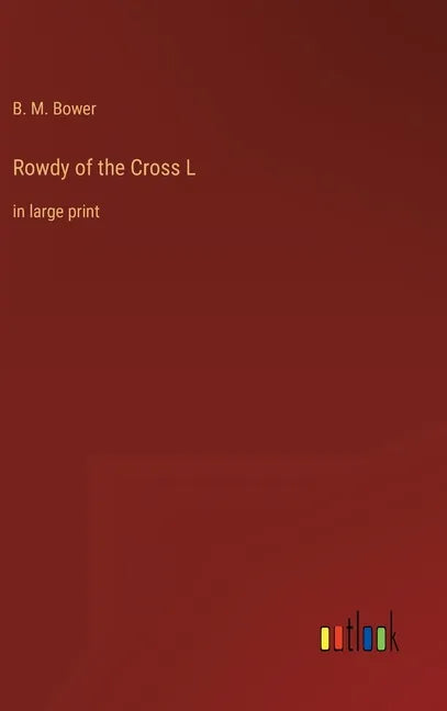 Rowdy of the Cross L: in large print - Hardcover