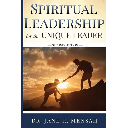 Spiritual Leadership for the Unique Leader - Paperback