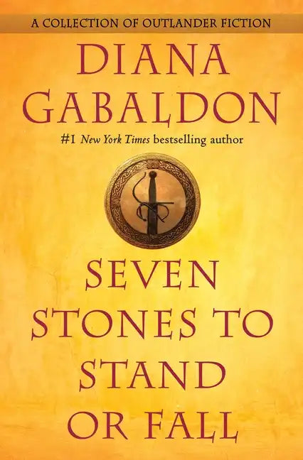 Seven Stones to Stand or Fall: A Collection of Outlander Fiction - Hardcover